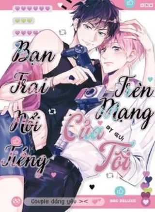 Bạn Trai Nổi Tiếng Trên Mạng Của Tôi