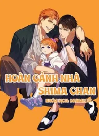 Hoàn cảnh nhà shima chan