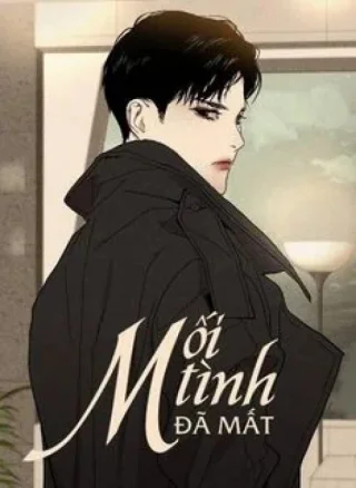 MỐI TÌNH ĐÃ MẤT