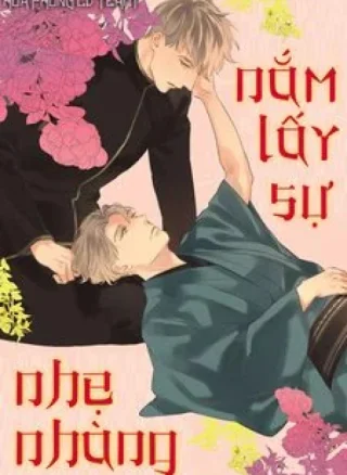 Nắm Lấy Sự Nhẹ Nhàng