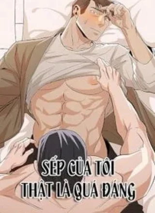 SẾP CỦA TÔI THẬT LÀ QUÁ ĐÁNG