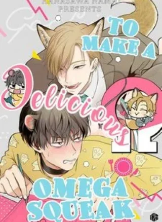 To Make A Delicious Omega Squeak (Hanasawa Namio)